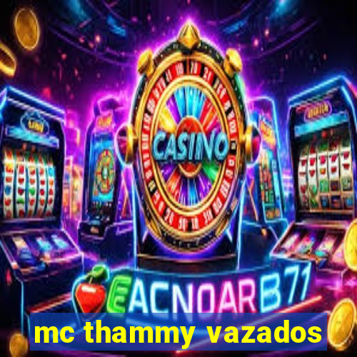 mc thammy vazados